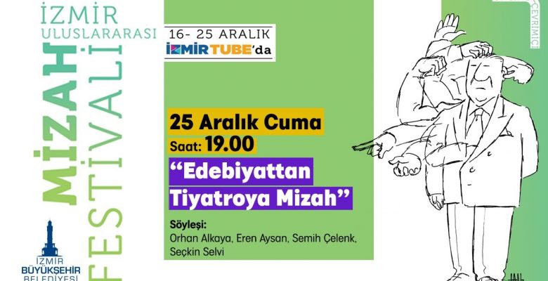 İzmir Uluslararası Mizah Festivali 8.Gün “Edebiyattan Tiyatroya Mizah”
