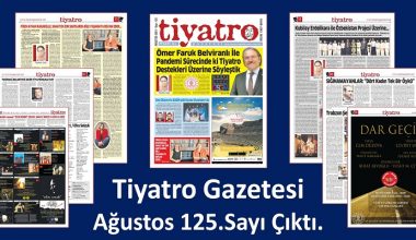Tiyatro Gazetesinin 125. Ağustos sayı çıktı