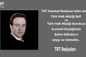 TRT Türk Halk Müziği şefi Şahin Gültekin hayatını kaybetti