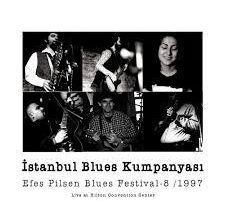 İSTANBUL BLUES KUMPANYASI ‘LİVE AT EFES PİLSEN BLUES FESTİVAL 1997’ (BONE UNİON RECORDS)
