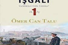 İstanbul’un işgalinin ilk günleri kitap oldu: