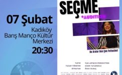 “Seçme*Audition”, 7 Şubat’ta İstanbul Barış Manço Kültür Merkezi’nde