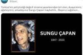 Sungu Çapan hayatını kaybetti