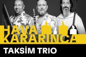 Hava Kararınca Taksim Trio