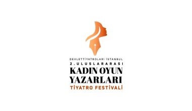 Devlet Tiyatroları İstanbul 2. Uluslararası Kadın Oyun Yazarları Tiyatro Festivali,