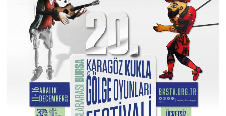 Bursa’da 20. Uluslararası Bursa Karagöz Kukla ve Gölge Oyunları Festivali Coşkusu!