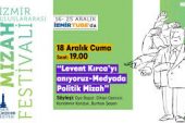 İzmir Uluslararası Mizah Festivali 3.Gün “Levent Kırca’yı anıyoruz – Medyada Politik Mizah”