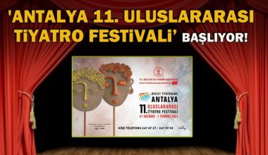 ‘Antalya 11.Uluslararası Tiyatro Festivali’ başlıyor