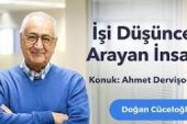 İşi Düşünce Arayan İnsan – Ahmet Dervişoğlu ile Sohbet