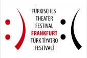 8. Frankfurt Türk Tiyatro Festivali 8 Gün Sürecek
