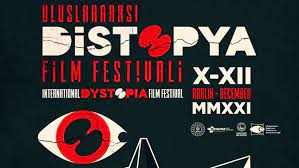 “Uluslararası Distopya Film Festivali”