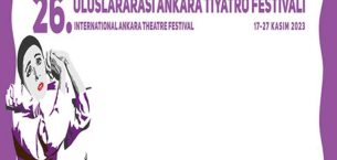 26. Uluslararası Ankara Tiyatro Festivali başlıyor:
