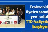 Trabzon Tiyatrolar Derneği Kuruldu
